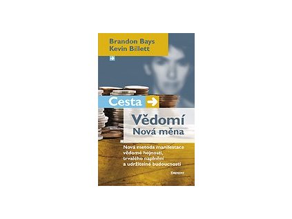 Cesta - Vědomí-Nová měna Knihy Rozvoj osobnosti
