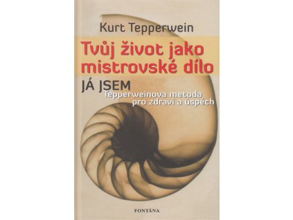 Tvůj život jako mistrovské dílo Knihy Rozvoj osobnosti