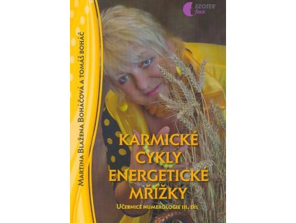 Karmické cykly, energetické mřížky - Učebnice numerologie III. Knihy Esoterika