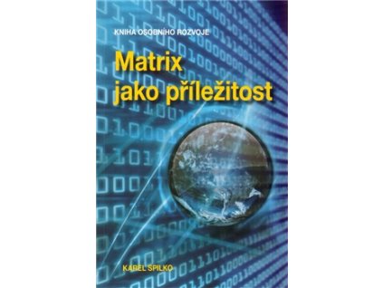 Matrix jako příležitost Knihy Rozvoj osobnosti