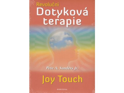 Revoluční dotyková  terapie Joy Touch Knihy Zdraví a životní styl