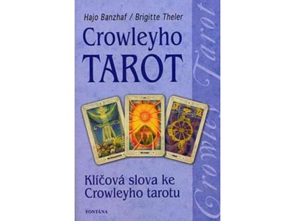 Crowleyho tarot - klíčová slova Knihy Esoterika