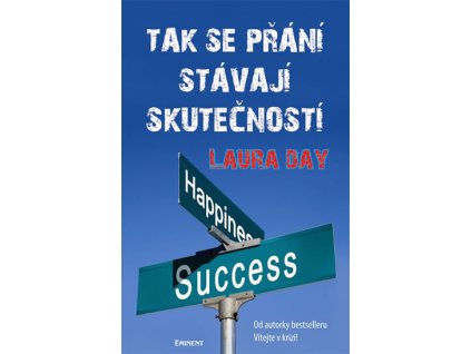 Tak se přání stávají skutečností Knihy Rozvoj osobnosti