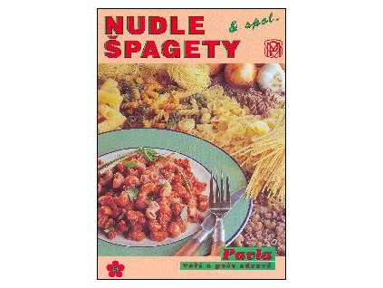 Nudle, špagety a spol. Knihy Zdravá výživa