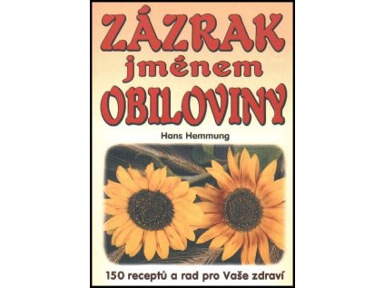 Zázrak jménem obiloviny Knihy Zdravá výživa