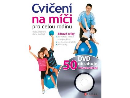 Cvičení na míči pro celou rodinu + DVD Knihy Pohyb, Kondice, Relaxace