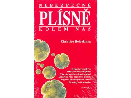 Nebezpečné plísně kolem nás Knihy Zdraví a životní styl