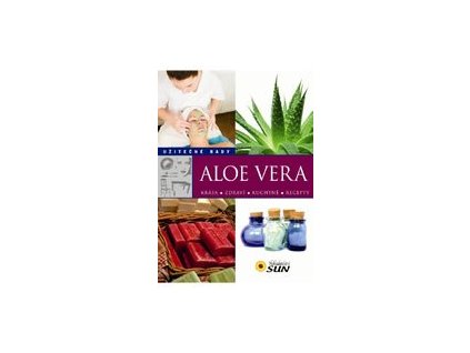 Aloe vera - užitečné rady Knihy Zdraví a životní styl