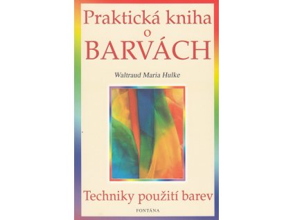 Praktická kniha o barvách Knihy Zdraví a životní styl