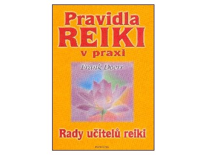 Pravidla Reiki v praxi Knihy Zdraví a životní styl