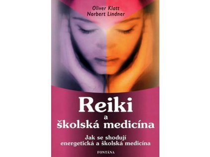 Reiki a školská medicína Knihy Zdraví a životní styl