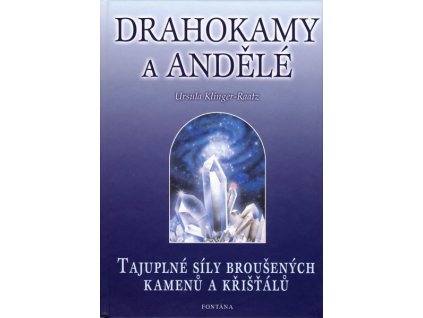 Drahokamy a andělé Knihy Příroda, Byliny, Kameny