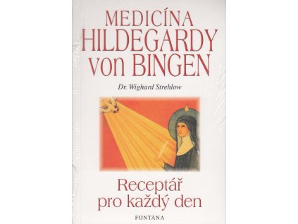 Medicína Hildegardy von Bingen Knihy Zdraví a životní styl
