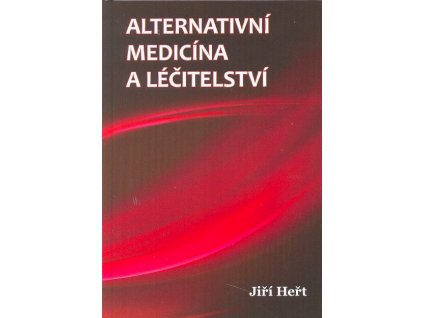 Alternativní medicína v léčitelství Knihy Zdraví a životní styl