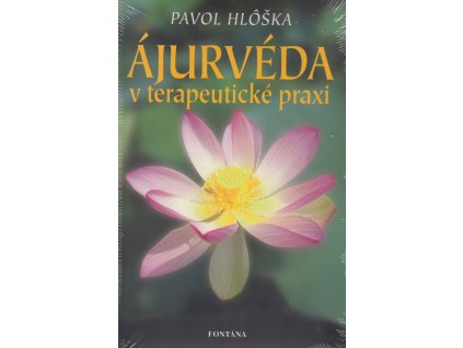 Ájurvéda v terapeutické praxi Knihy Zdraví a životní styl