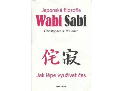 Wabi Sabi - jak lépe využívat čas Knihy Rozvoj osobnosti