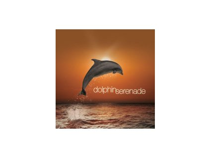 CD - Dolphin serenade Čaje, Byliny Hudba