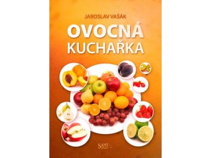 Ovocná kuchařka Knihy Zdravá výživa