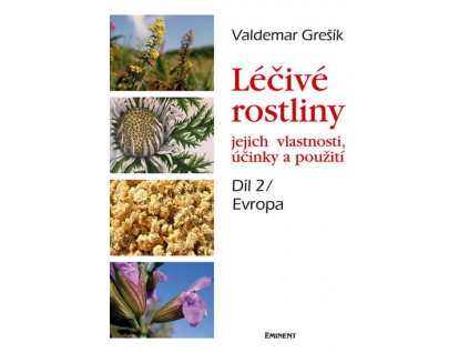 Léčivé rostliny 2 - Evropa Knihy Příroda, Byliny, Kameny