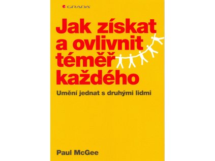 Jak získat a ovlivnit téměř každého Knihy Rozvoj osobnosti