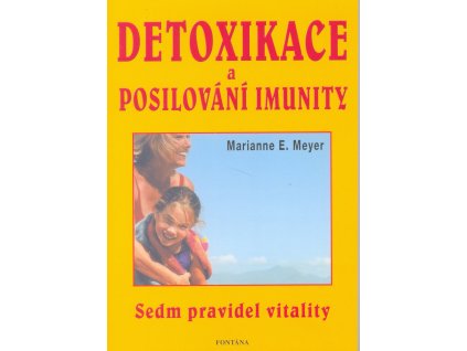 Detoxikace a posilování imunity Knihy Zdravá výživa