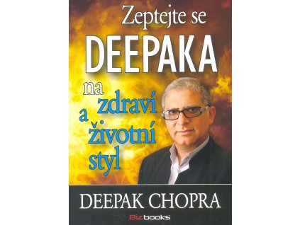 Zeptejte se Deepaka na zdraví a životní styl Knihy Zdraví a životní styl