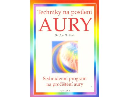 Techniky na posílení aury Knihy Esoterika