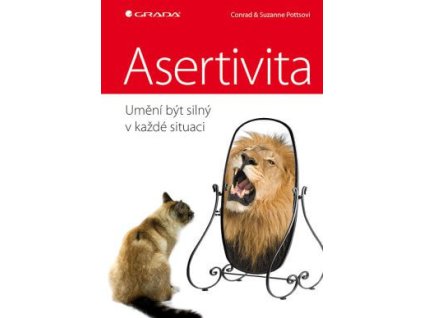 Asertivita - umění být silný v každé situaci Knihy Rozvoj osobnosti