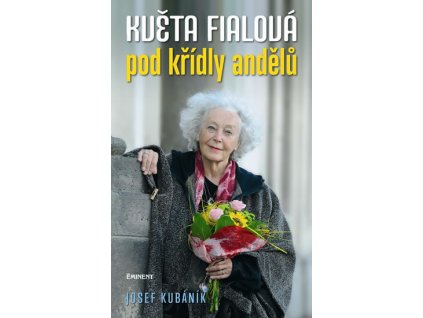 Květa Fialová - Pod křídly andělů Knihy Rozvoj osobnosti