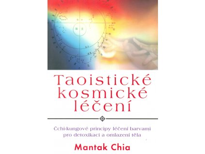 Taoistické kosmické léčení Knihy Zdraví a životní styl