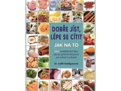 Dobře jíst, lépe se cítit Knihy Zdravá výživa