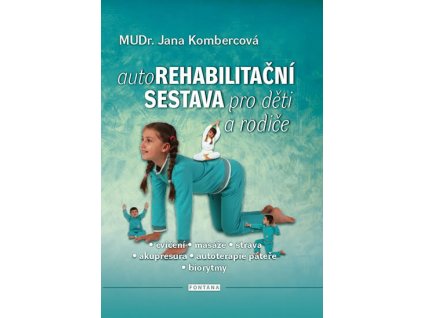 Autorehabilitační sestava pro děti a rodiče Knihy Pohyb, Kondice, Relaxace