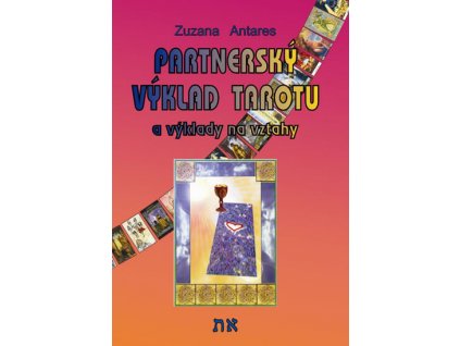 Partnerský výklad tarotu a vykládání na vztahy Knihy Esoterika