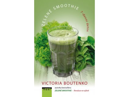 Zelené smoothie - 7-denní detox Knihy Zdravá výživa