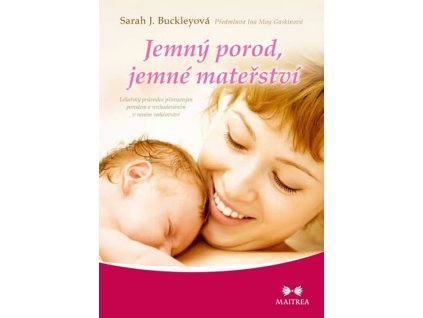 Jemný porod, jemné mateřství Knihy Partnerství, Rodina, Děti