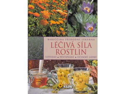 Léčivá síla rostlin Knihy Příroda, Byliny, Kameny