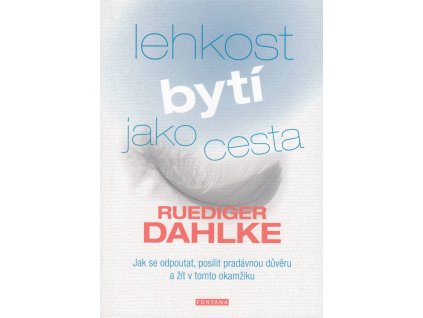 Lehkost bytí jako cesta Knihy Esoterika