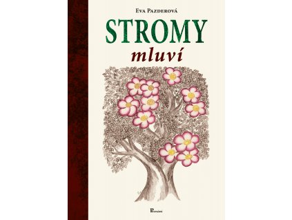 Stromy mluví Knihy Příroda, Byliny, Kameny