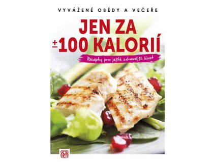 Jen za +/- 100 kalorií Knihy Zdravá výživa