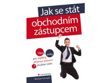 Jak se stát obchodním zástupcem Knihy Kariéra, Podnikání, Obchod