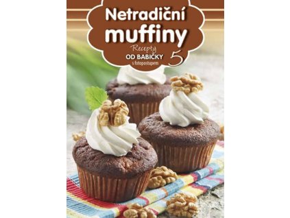 Netradiční muffiny Knihy Zdravá výživa