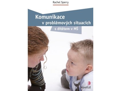 Komunikace v problémových situacích s dítětem v MŠ Knihy Partnerství, Rodina, Děti
