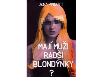 Mají muži radši blondýnky? Knihy Partnerství, Rodina, Děti