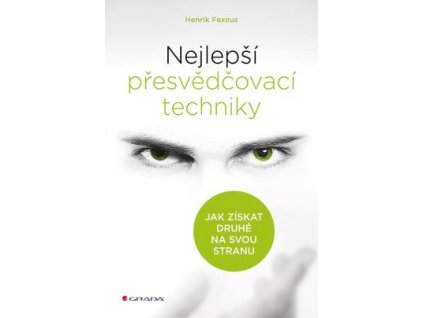 Nejlepší přesvědčovací techniky Knihy Rozvoj osobnosti