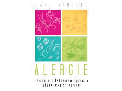 Alergie - Léčba a odstranění příčin alergických reakcí Knihy Zdraví a životní styl