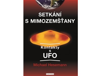 Setkání s mimozemšťany Knihy Esoterika