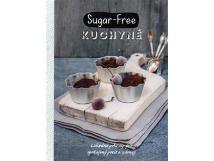 Sugar-Free kuchyně Knihy Zdravá výživa