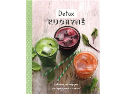Detox kuchyně Knihy Zdravá výživa