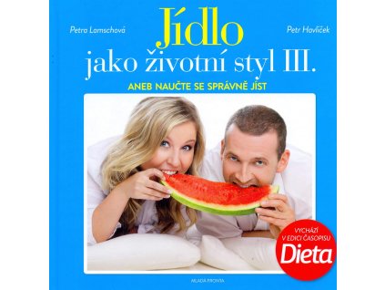 Jídlo jako životní styl III. Knihy Zdravá výživa