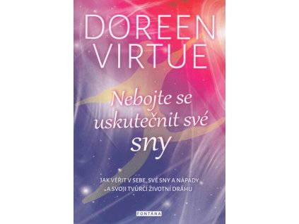 Nebojte se uskutečnit své sny Knihy Rozvoj osobnosti